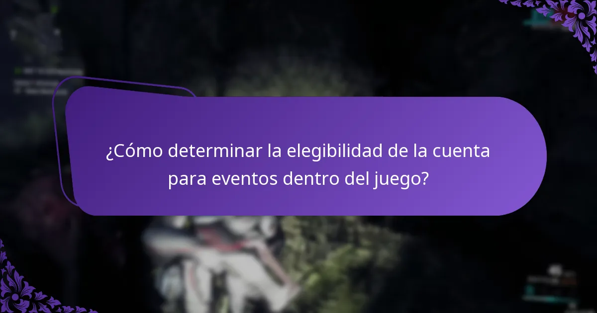 ¿Cómo determinar la elegibilidad de la cuenta para eventos dentro del juego?