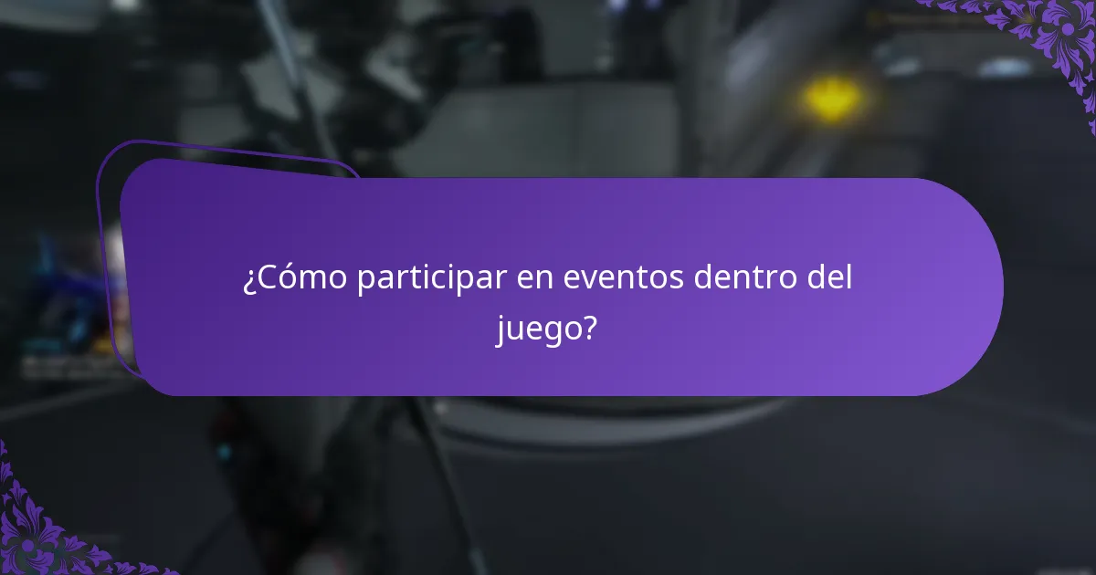 ¿Cómo participar en eventos dentro del juego?