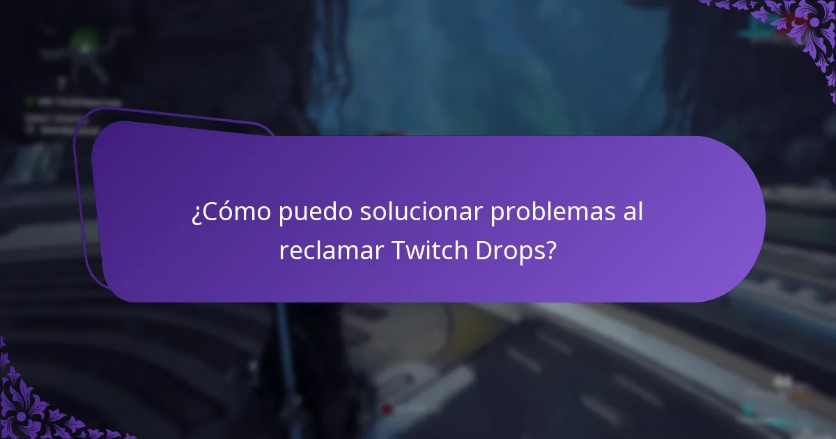 ¿Qué debo hacer si me perdí mis recompensas de Twitch Drops?