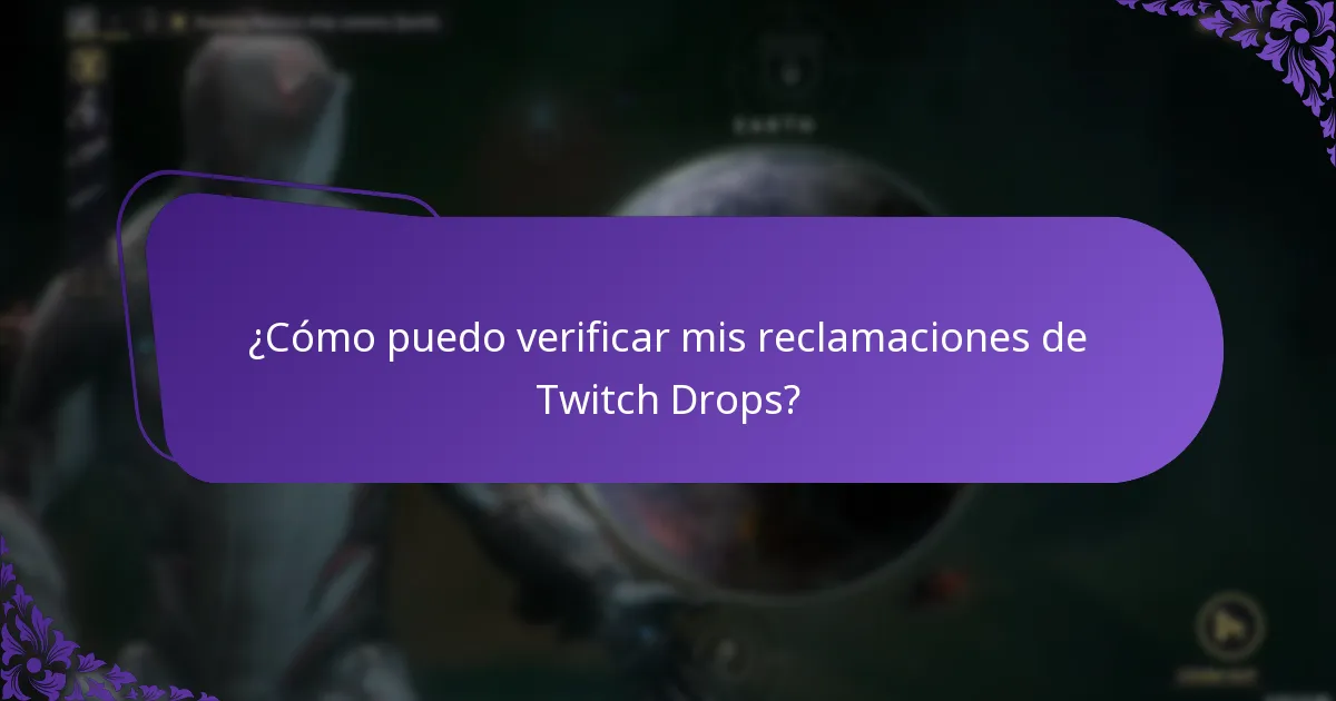 ¿Cómo puedo verificar mis reclamaciones de Twitch Drops?