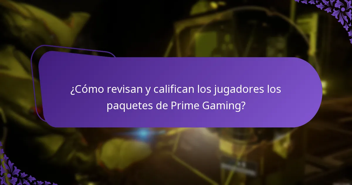 ¿Cómo revisan y califican los jugadores los paquetes de Prime Gaming?