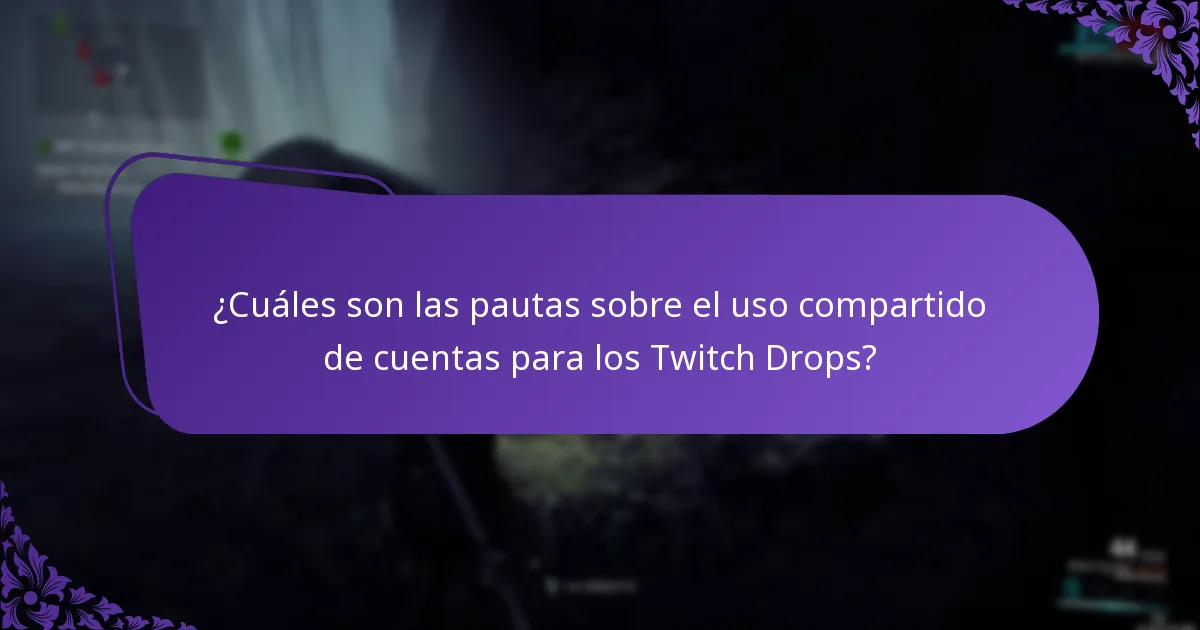 ¿Cuáles son las reglas de elegibilidad para los Twitch Drops?