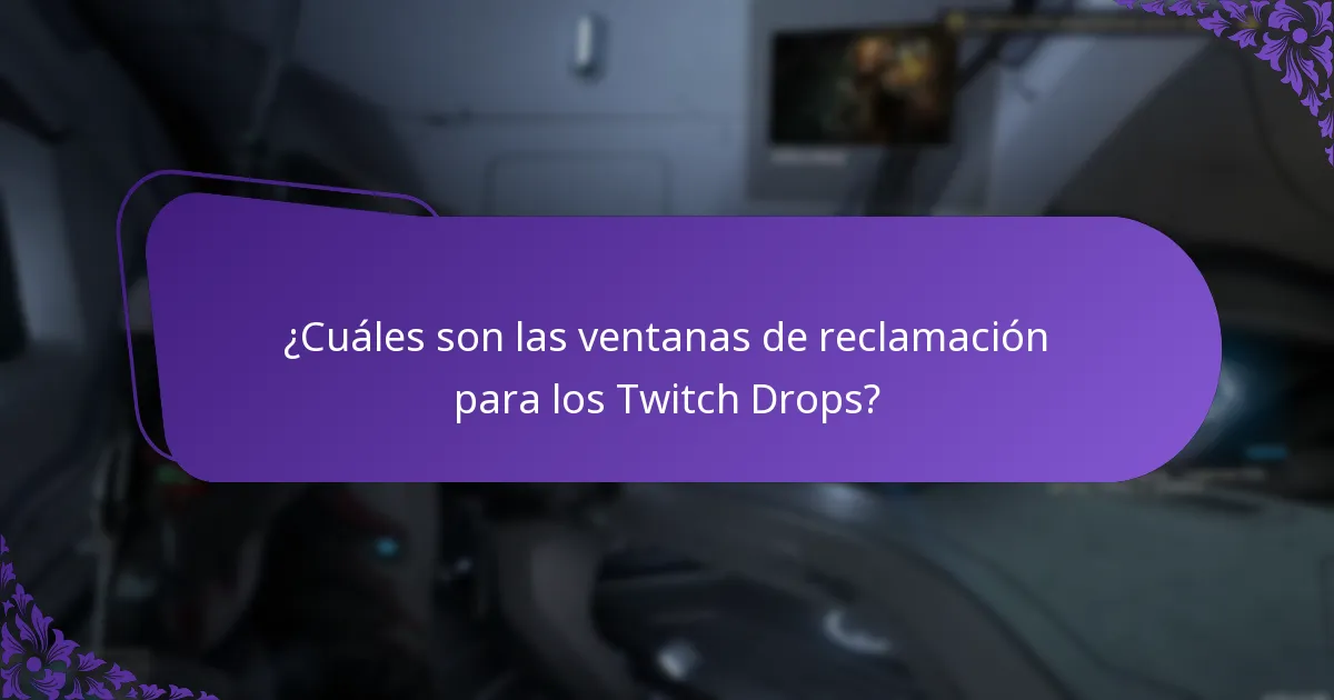 ¿Cuáles son las ventanas de reclamación para los Twitch Drops?