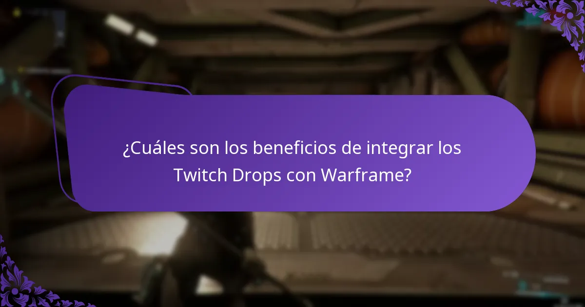 ¿Cuáles son los beneficios de integrar los Twitch Drops con Warframe?