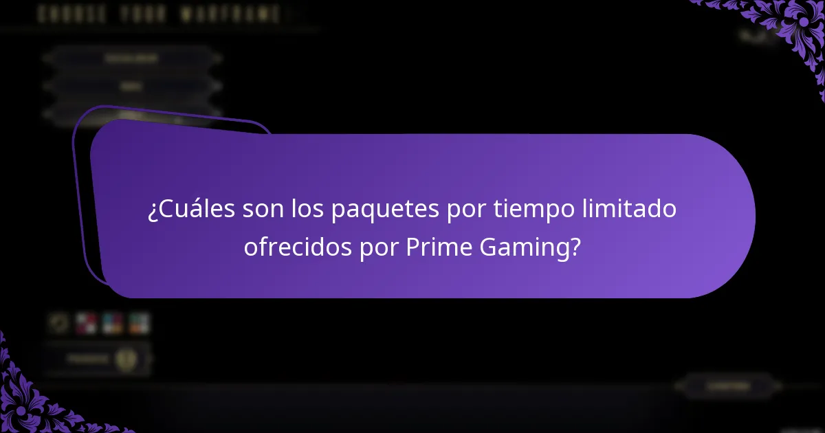 ¿Cuáles son los paquetes por tiempo limitado ofrecidos por Prime Gaming?