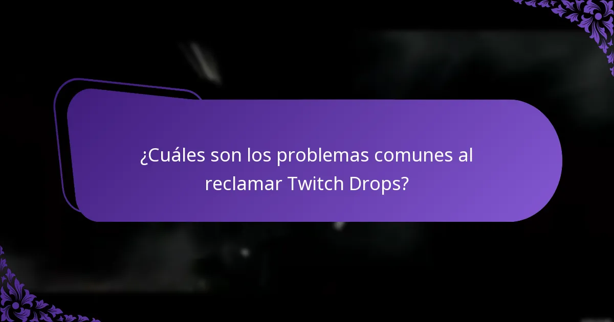 ¿Cuáles son los pasos de solución de problemas más efectivos para Twitch Drops?