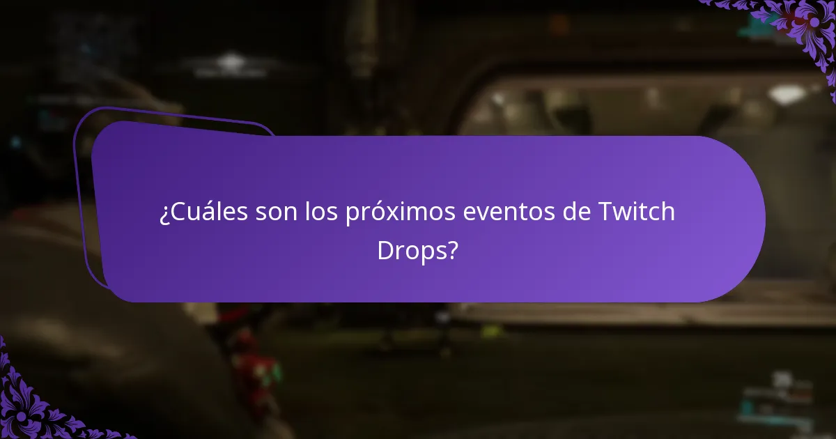 ¿Cómo participar efectivamente en los eventos de Twitch Drops?