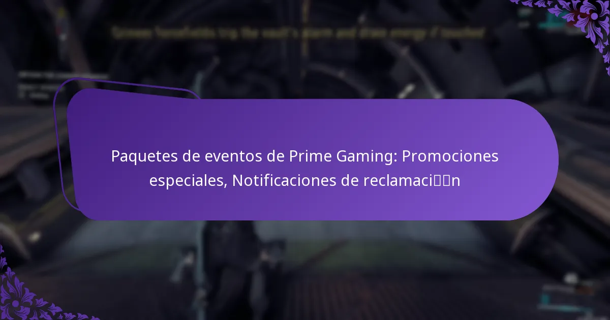 Paquetes de eventos de Prime Gaming: Promociones especiales, Notificaciones de reclamación