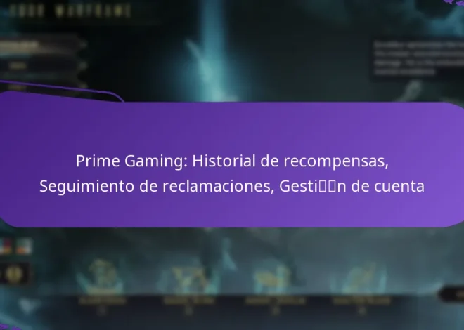 Prime Gaming: Historial de recompensas, Seguimiento de reclamaciones, Gestión de cuenta