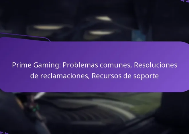 Prime Gaming: Problemas comunes, Resoluciones de reclamaciones, Recursos de soporte