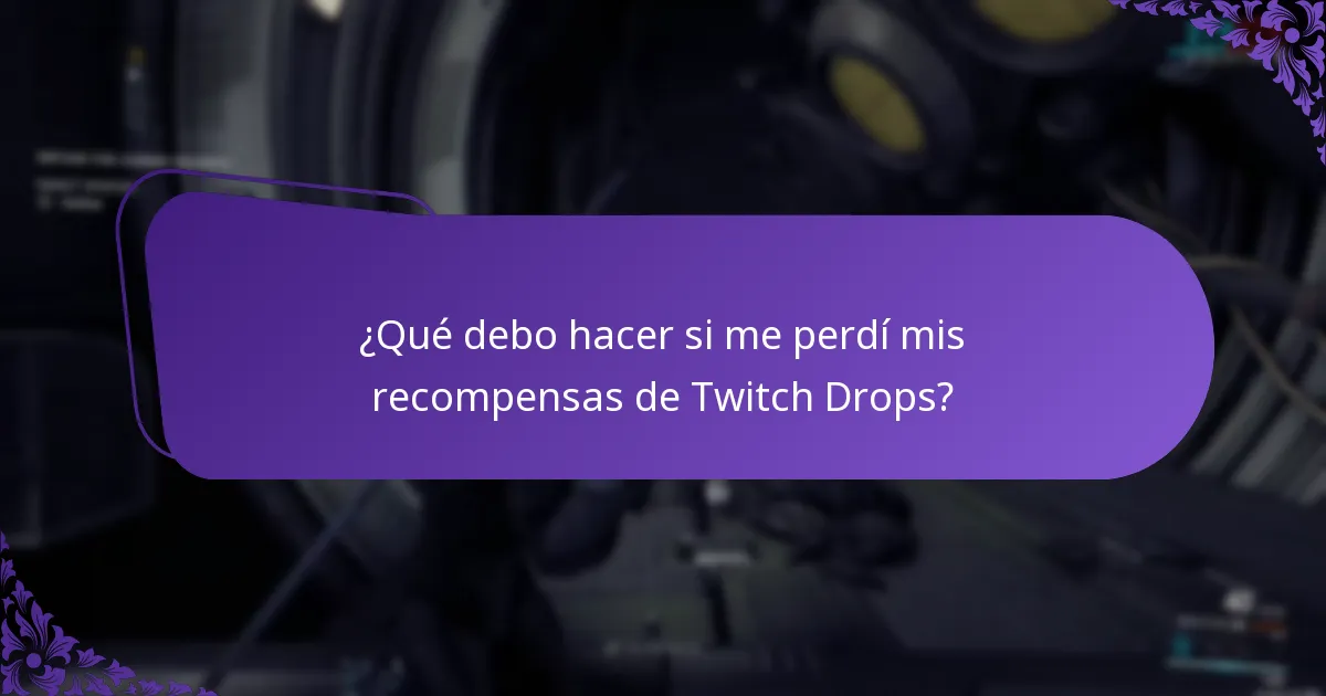 ¿Cuáles son los problemas comunes que enfrentan los usuarios con Twitch Drops?