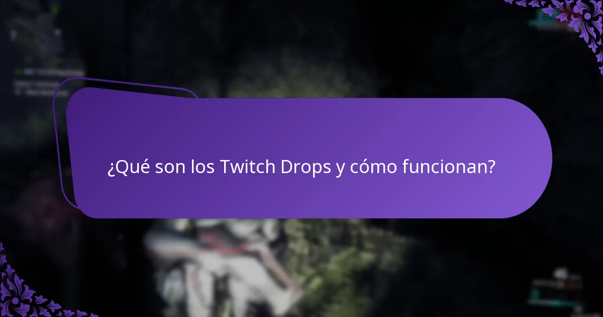 ¿Cuáles son las tasas de drop para los Twitch Drops?